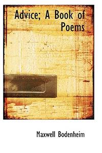 Advice; A Book of Poems