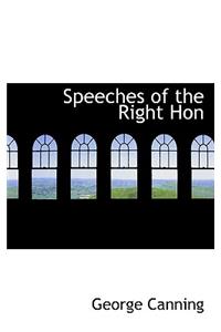 Speeches of the Right Hon