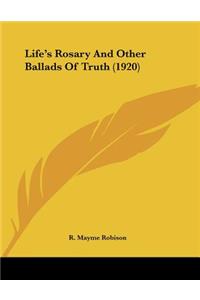 Life's Rosary and Other Ballads of Truth (1920)