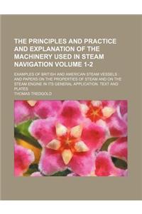 The Principles and Practice and Explanation of the Machinery Used in Steam Navigation Volume 1-2; Examples of British and American Steam Vessels