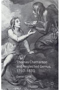 Thomas Chatterton and Neglected Genius, 1760-1830
