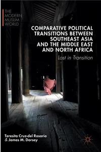 Comparative Political Transitions Between Southeast Asia and the Middle East and North Africa