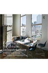 Furniture, Structure, Infrastructure