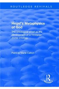 Hegel's Metaphysics of God