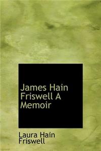 James Hain Friswell a Memoir