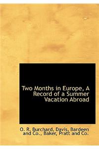 Two Months in Europe, a Record of a Summer Vacation Abroad