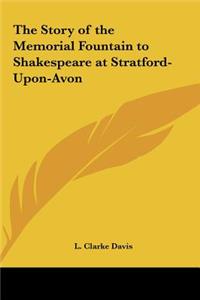 The Story of the Memorial Fountain to Shakespeare at Stratford-Upon-Avon