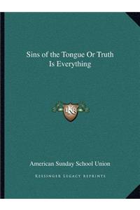 Sins of the Tongue Or Truth Is Everything