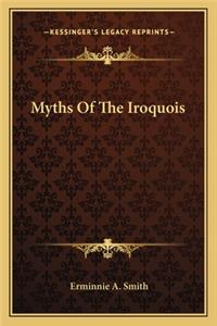 Myths Of The Iroquois