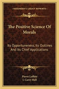 Positive Science of Morals