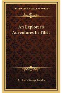 Explorer's Adventures In Tibet