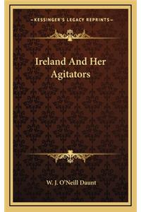 Ireland and Her Agitators