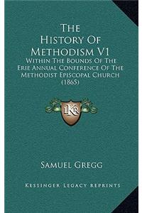 The History Of Methodism V1