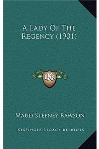 A Lady of the Regency (1901)