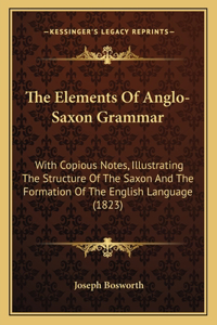Elements of Anglo-Saxon Grammar
