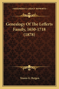 Genealogy Of The Lefferts Family, 1650-1718 (1878)