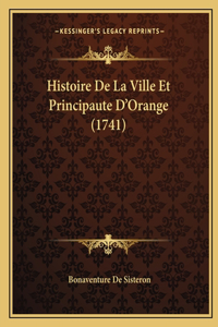 Histoire De La Ville Et Principaute D'Orange (1741)