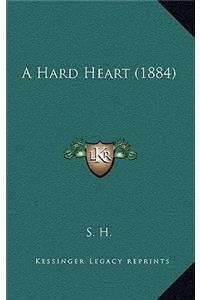 A Hard Heart (1884)