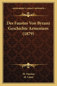 Des Faustus Von Byzanz Geschichte Armeniens (1879)