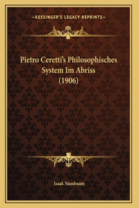 Pietro Ceretti's Philosophisches System Im Abriss (1906)