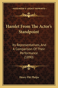 Hamlet From The Actor's Standpoint