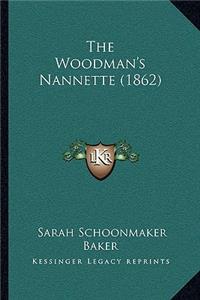 The Woodman's Nannette (1862)