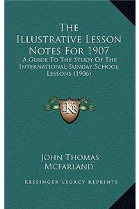 The Illustrative Lesson Notes For 1907