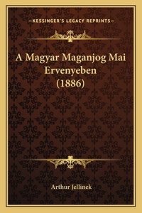 A Magyar Maganjog Mai Ervenyeben (1886)