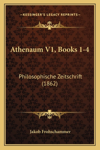Athenaum V1, Books 1-4