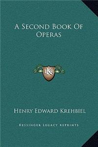 A Second Book Of Operas