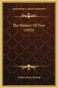 The History Of Tyre (1915)