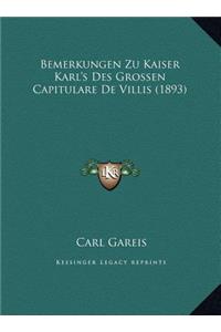 Bemerkungen Zu Kaiser Karl's Des Grossen Capitulare De Villis (1893)