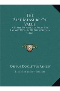 The Best Measure Of Value