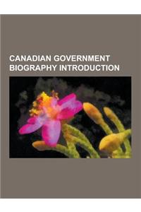 Canadian Government Biography Introduction