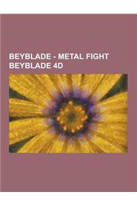 Beyblade - Metal Fight Beyblade 4D