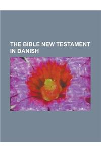 The Bible New Testament in Danish