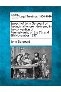 Speech of John Sergeant on the Judicial Tenure