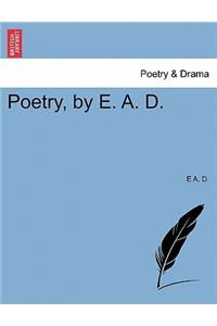 Poetry, by E. A. D.