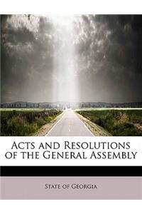 Acts and Resolutions of the General Assembly