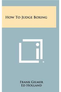 How To Judge Boxing