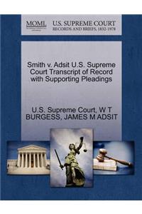 Smith V. Adsit U.S. Supreme Court Transcript of Record with Supporting Pleadings