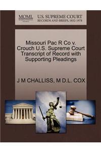 Missouri Pac R Co V. Crouch U.S. Supreme Court Transcript of Record with Supporting Pleadings