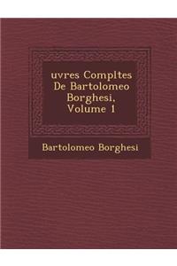 Uvres Completes de Bartolomeo Borghesi, Volume 1