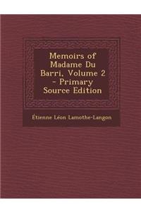 Memoirs of Madame Du Barri, Volume 2