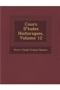 Cours D' Tudes Historiques, Volume 12