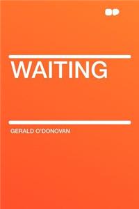 Waiting