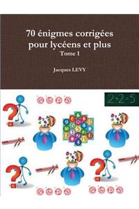 70 Enigmes Corrigees Pour Lyceens Et Plus