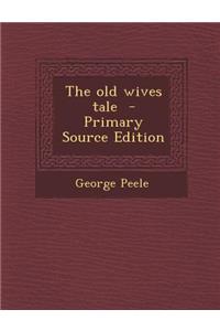 The Old Wives Tale