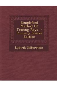 Simplified Method of Tracing Rays - Primary Source Edition