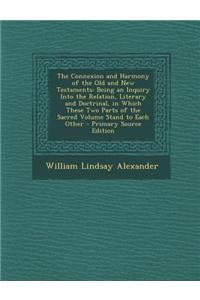 The Connexion and Harmony of the Old and New Testaments